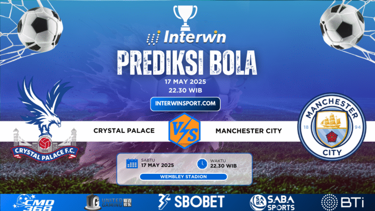 Prediksi Skor Crystal Palace VS Manchester City 17 May 2025