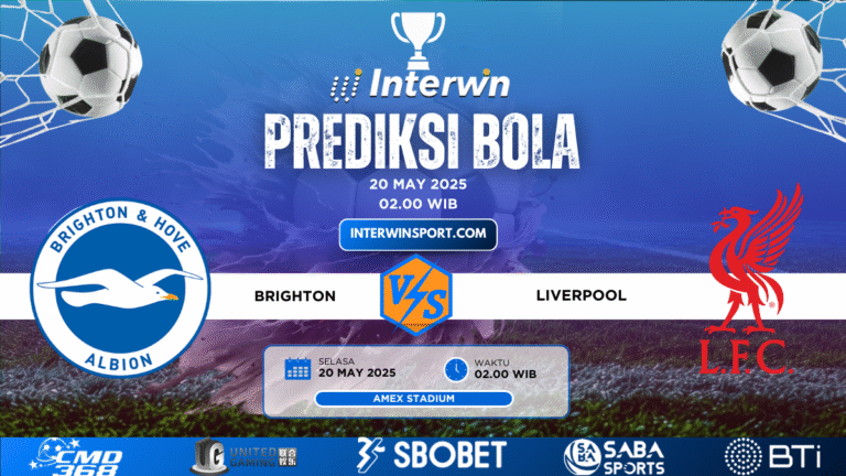 Prediksi Brighton VS Liverpool 20 May 2025