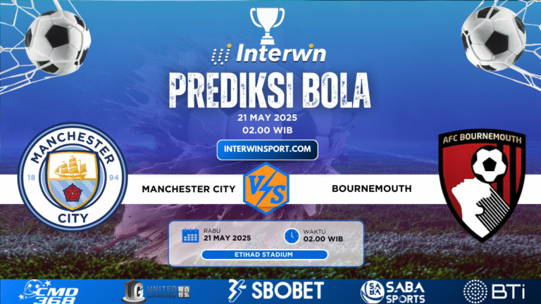Prediksi Skor Manchester City VS Bournemouth 21 May 2025