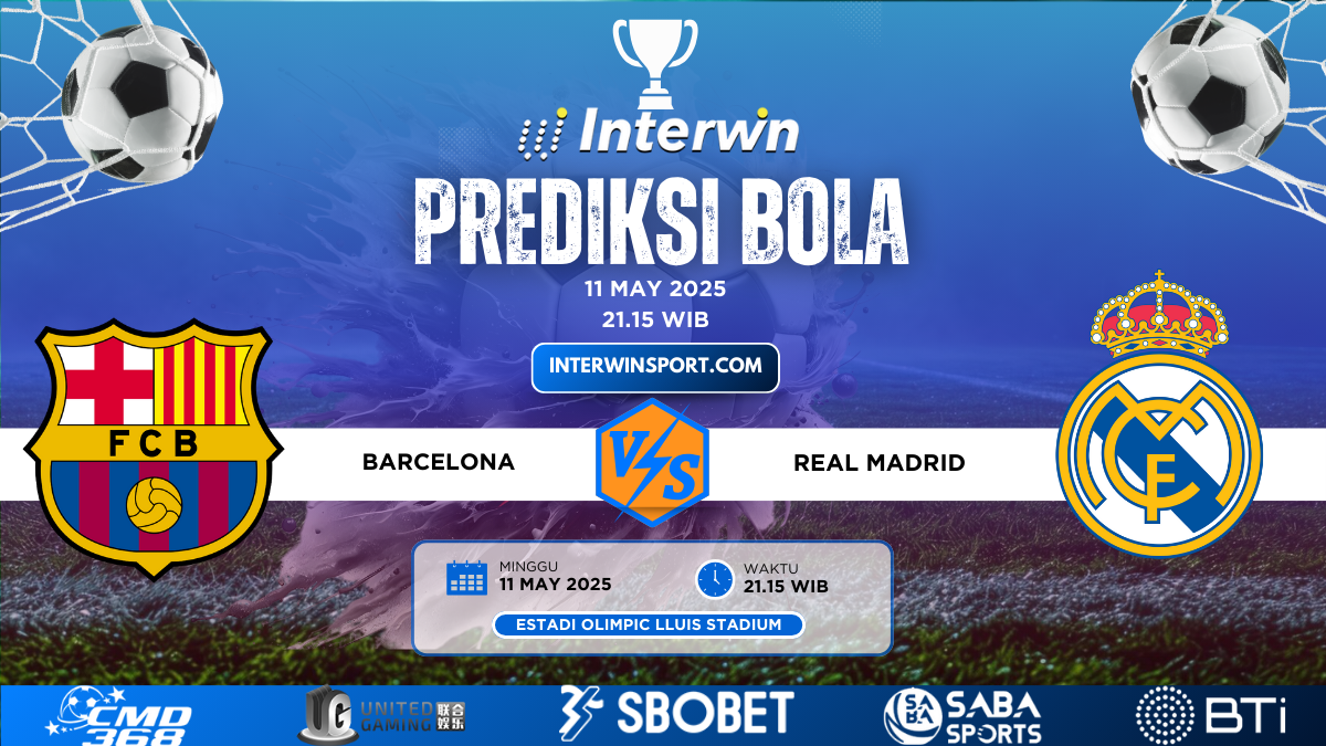 Prediksi Skor Barcelona VS Real Madrid 11 May 2025