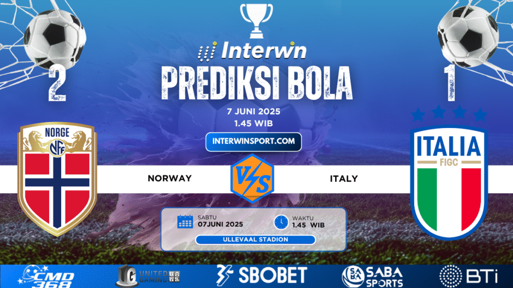 Prediksi Skor Norway VS Italy 07 Juni 2025
