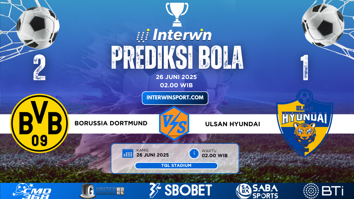Prediksi Skor Borussia Dortmund VS Ulsan Hyundai 26 Juni 2025
