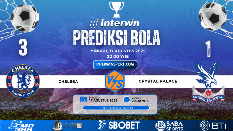 Prediksi Skor Chelsea VS Crystal Palace 17 Agustus 2025