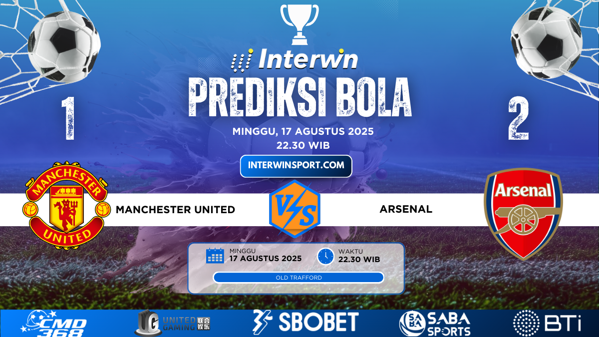 Prediksi Skor Manchester United vs Arsenal 17 Agustus 2025