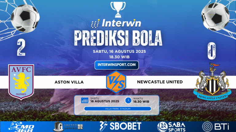 Prediksi Skor Aston Villa VS Newcastle United 16 Agustus 2025