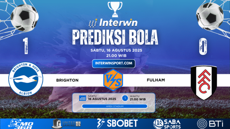 Prediksi Skor Brighton VS Fulham 16 Agustus 2025