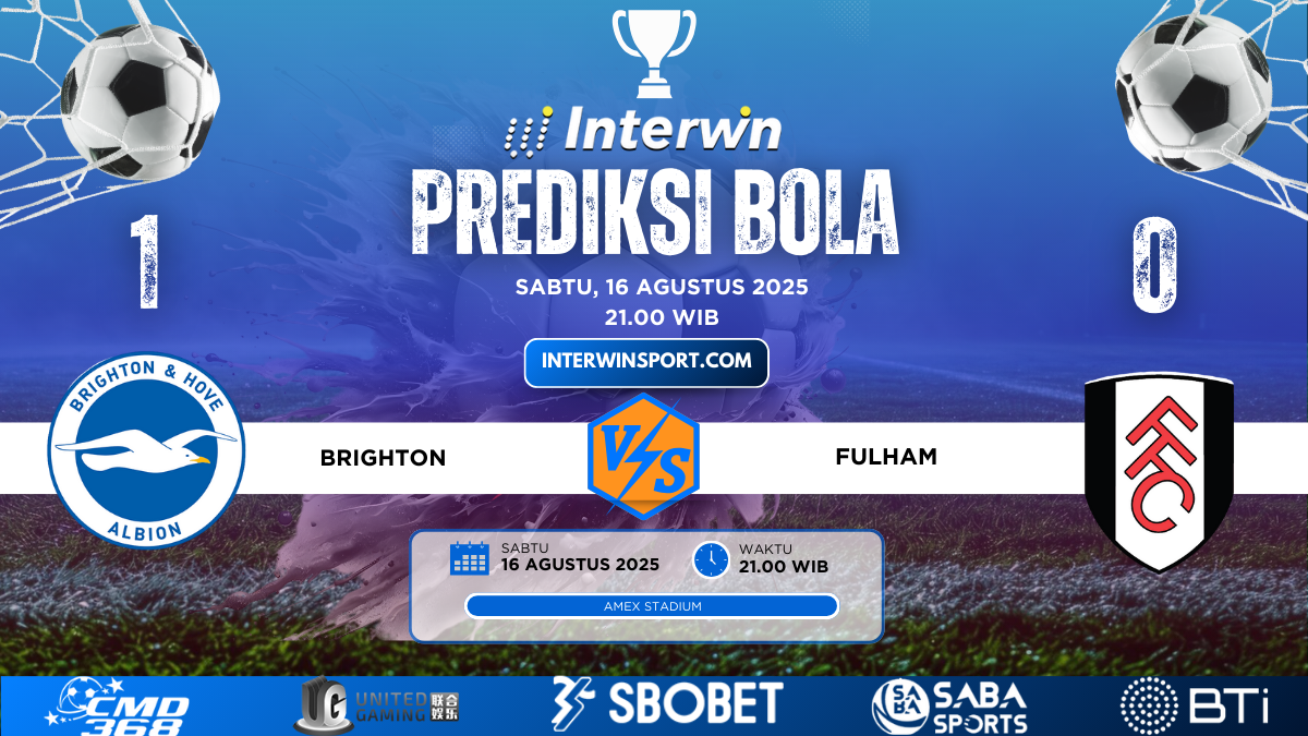 Prediksi Skor Brighton VS Fulham 16 Agustus 2025