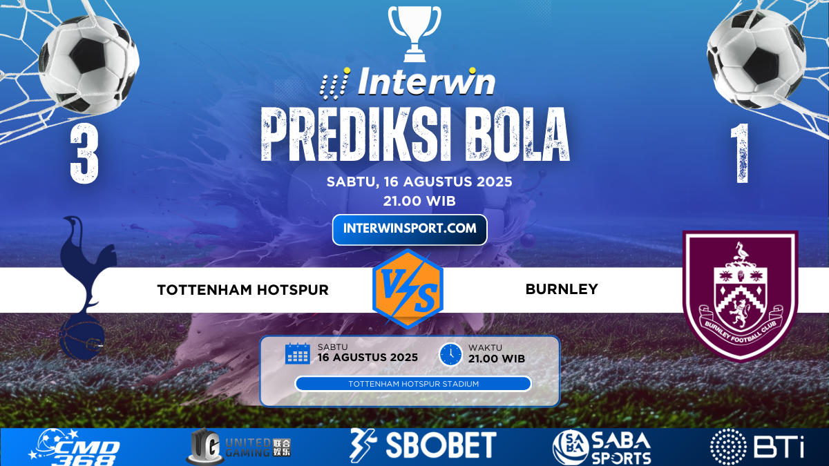 Prediksi Skor Tottenham Hotspur VS Burnley 16 Agustus 2025