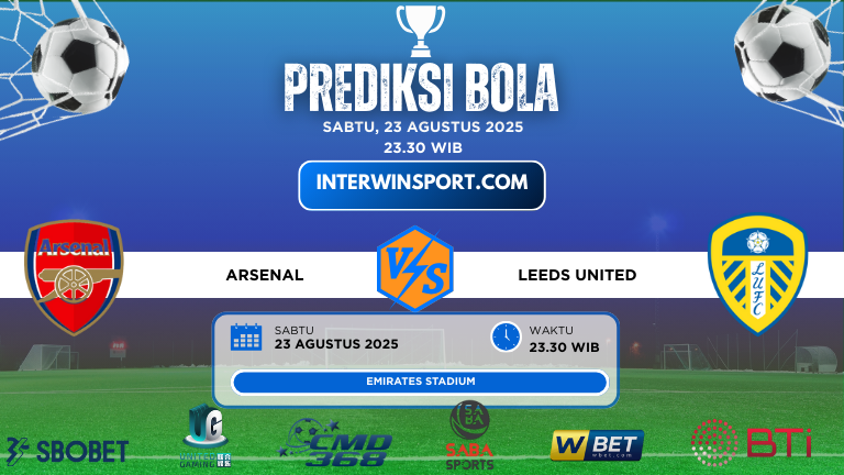 Prediksi Skor Arsenal Vs Leeds United 23 Agustus 2025