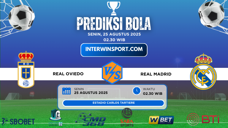 Prediksi Skor Real Oviedo Vs Real Madrid 25 Agustus 2025