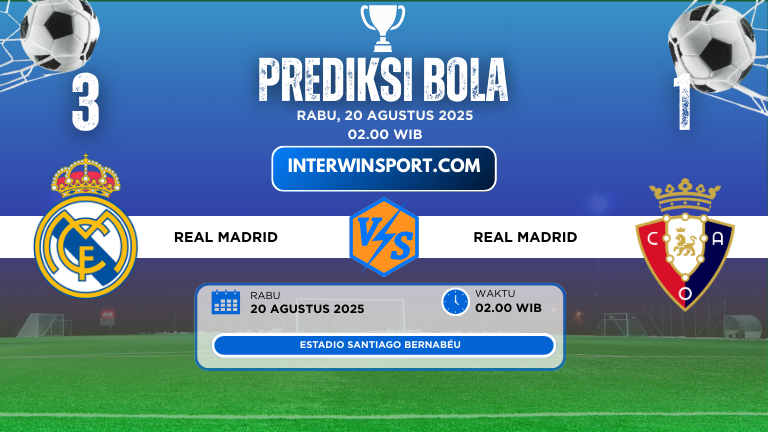 Prediksi Skor Real Madrid VS Osasuna 20 Agustus 2025