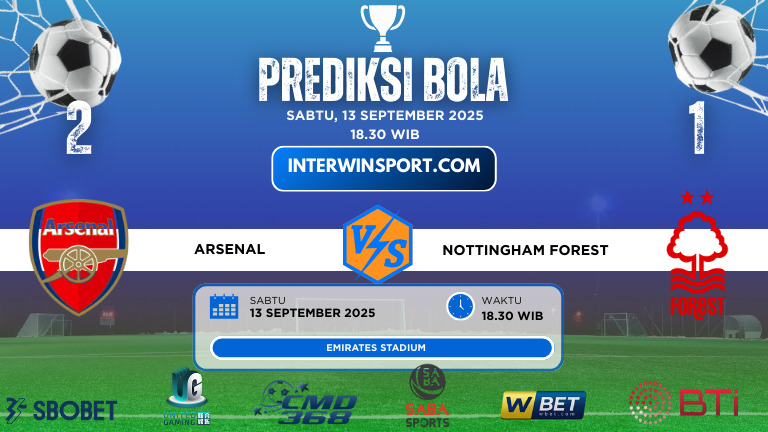 Prediksi Skor Arsenal Vs Nottingham Forest 13 September 2025