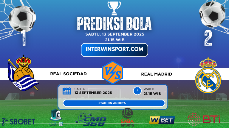 Prediksi Skor Real Sociedad Vs Real Madrid 13 September 2025