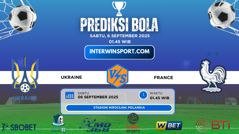 Prediksi Skor Ukraine VS France 06 September 2025