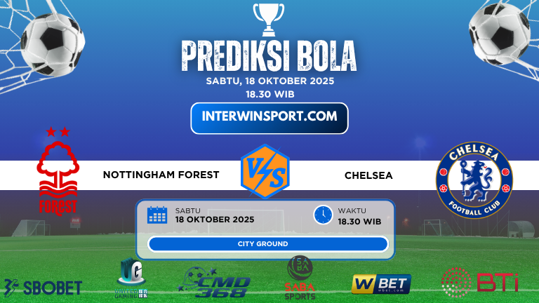 Prediksi Skor Nottingham Fores Vs Chelsea 18 Oktober 2025